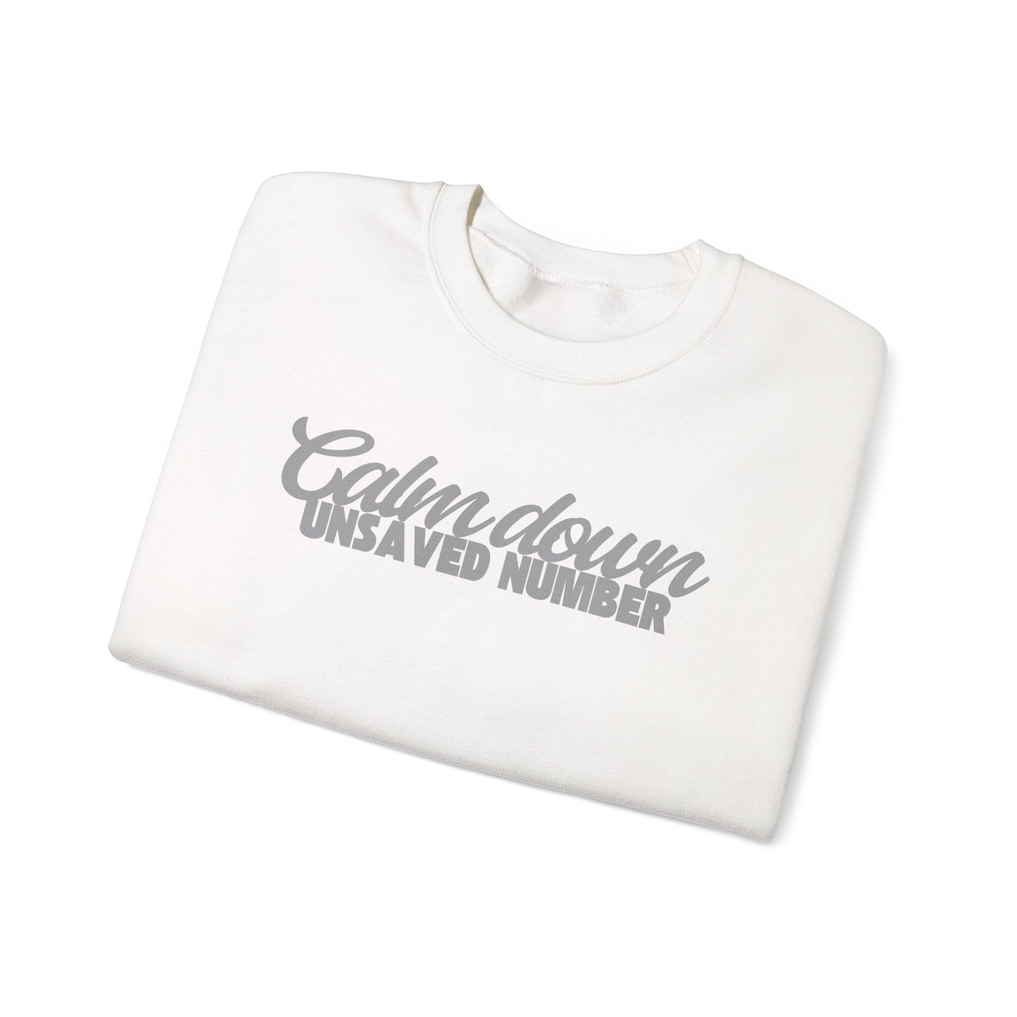 Calm Down Unsaved Number Crewneck