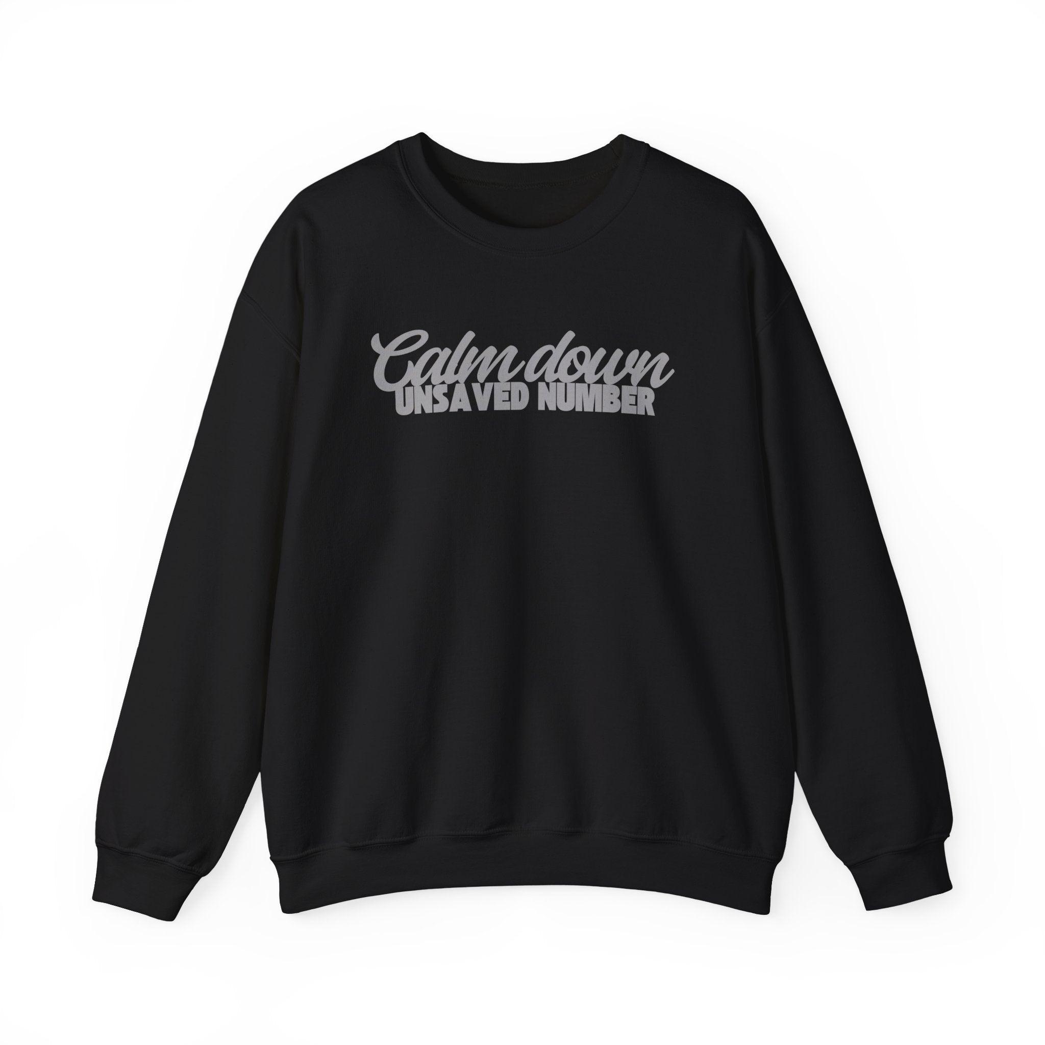 Calm Down Unsaved Number Crewneck