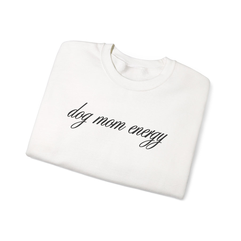 Dog Mom Energy Crewneck