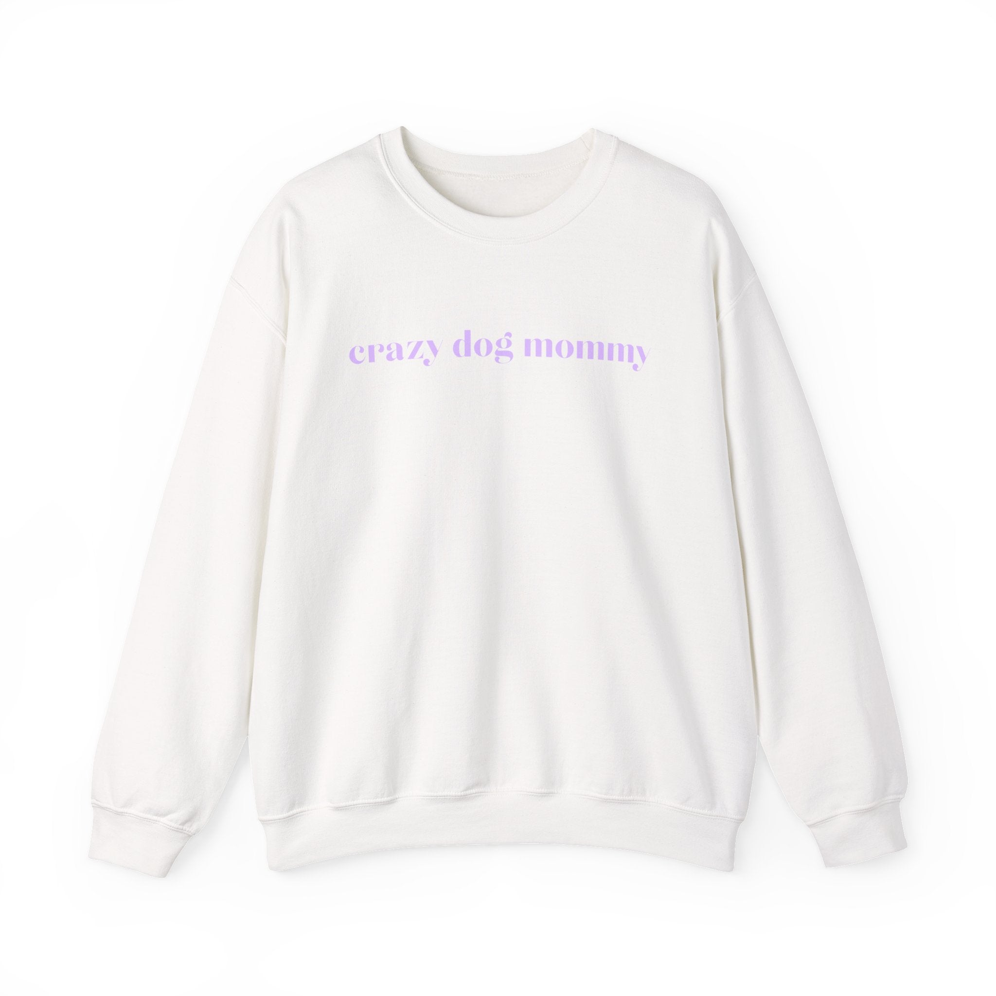 Crazy Dog Mommy Crewneck