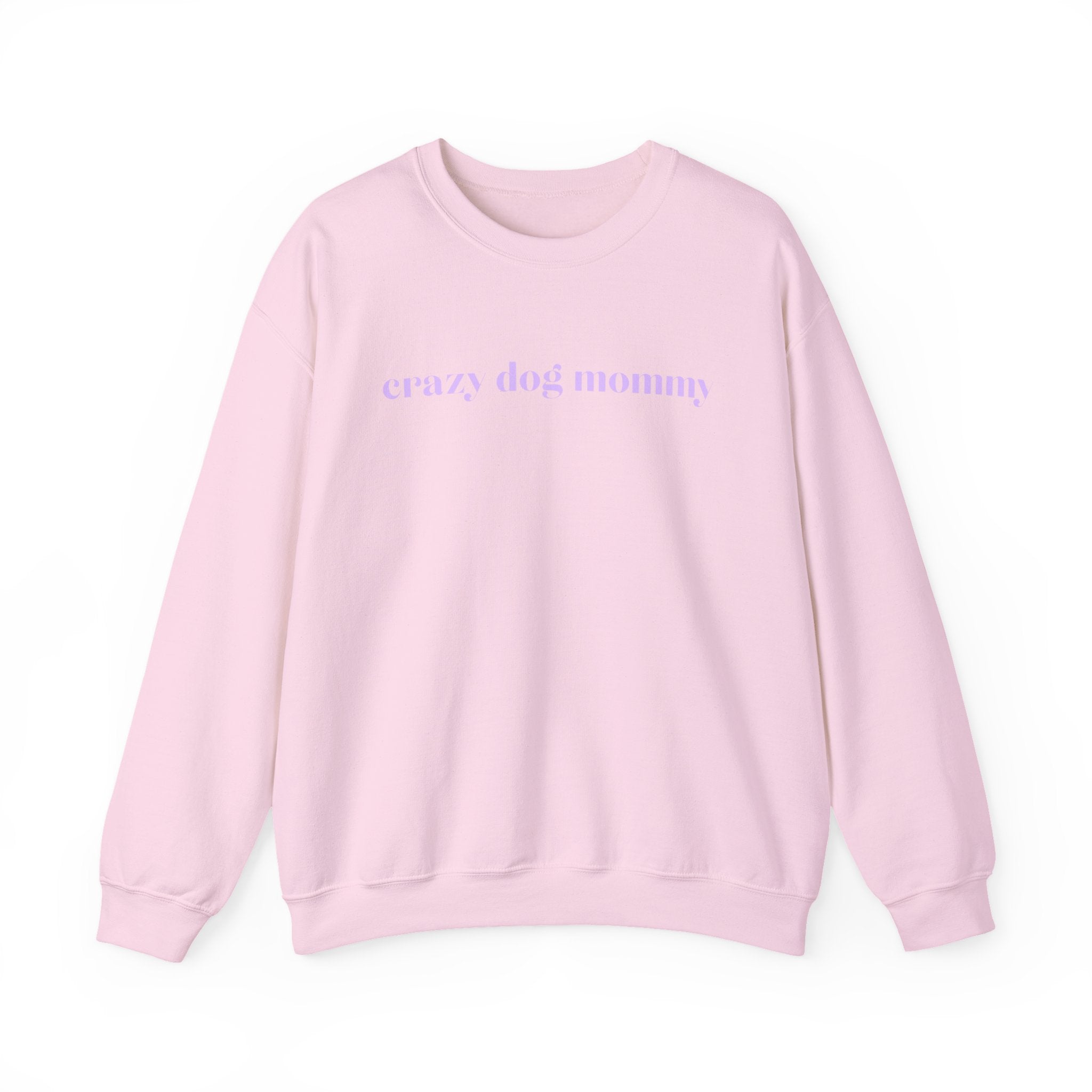 Crazy Dog Mommy Crewneck
